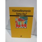 KÜRESELLEŞMENİN SONU MU? - ARIF DIRLIK