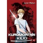 Kuromori’nin Kılıcı - 1 - Jason Rohan