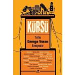Kürsü - Tarihe Damga Vuran Konuşmalar - İlbay Çobanoğlu