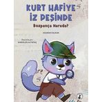 Kurt Hafiye İz Peşinde / Bozpençe Nerede?