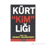 KÜRT KİMLİĞİ - ŞENER ÜŞÜMEZSOY