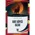 Kurt Köpeği Kazan James Oliver Curwood Dorlion Yayınevi