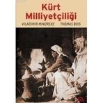 KÜRT MİLLİYETÇİLİĞİ - VILADIMIR MINORSKY;THOMAS BOIS