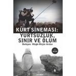 KÜRT SİNEMASI YURTSUZLUK, SINIR VE ÖLÜM - MÜJDE ARSLAN