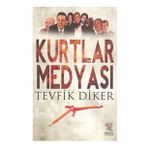 Kurtlar Medyası - Tevfik Diker