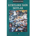 Kürtlere Dair Notlar - Mustafa Güneş
