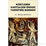 KÜRTLERIN KAPITALIZM ÖNCESI TARIHININ MADDESI - MÜSLÜM ERDOĞAN