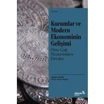 Kurumlar ve Modern Ekonominin Gelişimi Orta Çağ Ticaretinden Dersler - Avner Greif - Albaraka Yayınları