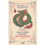 Kusak Yol Girisimi Baglaminda Çini Anlamak