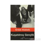 KUŞATILMIŞ GENÇLİK - ERDAL ATABEK