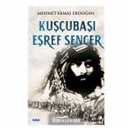 Kuşçubaşı Eşref Sencer - Mehmet Kemal Erdoğan