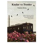 Kuşlar ve Trenler İkinci Adam Yayınları