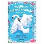 Kuşların Sihirli Krallığı - Buzdan Kuğular - Kolektif