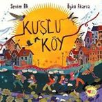 Kuşlu Köy - Öykü Akarca - Sevim Ak