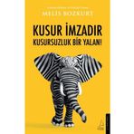 Kusur İmzadır Kusursuzluk Bir Yalan - Melis Bozkurt