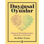 Küsurat Duygusal Oyunlar: Duygusal Manipülasyonları Anlamak ve Yönetmek