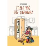 Küsurat Fazla Yağ Göz Çıkarmaz