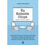 Küsurat Üç Kelimelik Dünya: Aşklar-Oyunlar-Duygular