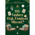 Küsurat Yayınları Bir Vedayı Hak Etmiyor Muyuz?