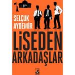 Küsurat Yayınları - Liseden Arkadaşlar - Selçuk Aydemir