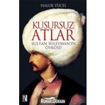 KUSURSUZ ATLAR SULTAN SÜLEYMAN'IN ÖYKÜSÜ - HALUK YÜCEL