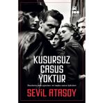 Kusursuz Casus Yoktur - Sevil Atasoy