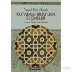 KUTADGU BILIG'DEN SEÇMELER - YUSUF HAS HACIB