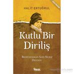 Kutlu Bir Diriliş - Halit Ertuğrul