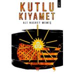Kutlu Kıyamet - Ali Nusret Memiş