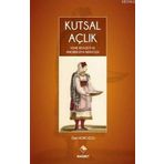 Kutsal Açlık- Yeme Riyazeti ve Anoreksiya Nervoza - Ümit Horozcu