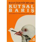 KUTSAL BARIŞ 4 ULUSAL KURTULUŞ SAVAŞI SONRASININ GERÇEK HIKAYESI - GENEL