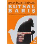 Kutsal Barış Cilt: 2 - Hasan İzzettin Dinamo