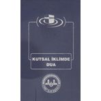 Kutsal İklimde Dua Diyanet Komisyon