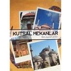 KUTSAL MEKANLAR DINI ZIYARET YERLERI - AYTEKIN ŞAHİN