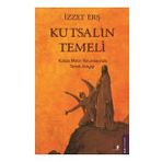 Kutsalın Temeli - İzzet Erş
