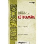 Kutulamare Kuşatma ve Esaretin Adı - E. W. C. Sandes
