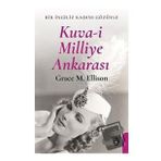 Kuva- i Milliye Ankarası - Grace M. Ellison - Dorlion Yayınevi
