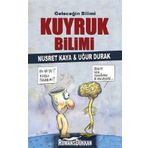 Kuyruk Bilimi - Uğur Durak - Nusret Kaya