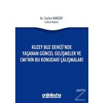 Kuzey Buz Denizi'nde Yaşanan Güncel Gelişmeler ve CMI'nın Bu Konudaki Çalışmaları - Ceyhan Karasoy