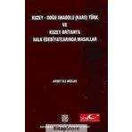 Kuzey Doğu Anadolu (Kars) Türk ve Kuzey Britanya Halk Edebiyatlarında Masallar 1. Cilt - Ahmet Ali Arslan