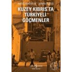 Kuzey Kıbrıs'ta Türkiyeli Göçmenler - Hatice Kurtuluş