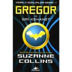 Kyops Gregor ve Gri Kehanet - Yeraltı Günlükleri Serisi 1.kitap
