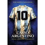 L' Asso argentino - Diego Armando Maradona