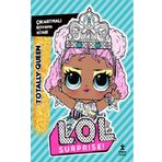 L.o.l Surprise!-Totally Queen-Cikartmali Boyama Kitabi