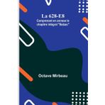 La 628-E8; Comprenant en annexe le chapitre intégral "Balzac"