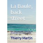 La Baule, back street: Mais c’était quand déjà ? Quand Guy Lux est entré dans notre chambre d’hôtel. (L'esprit hussard)