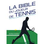 LA BIBLE DU JOUEUR DE TENNIS : Stratégies, exercices et secrets pour gagner - Découvrez les astuces pour améliorer votre jeu !: Histoire et ... formations pour passer au niveau supérieur.