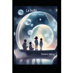 La bulle: Tome 1 - Penser
