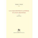 La casa editrice Laterza e il suo archivio (Temi e testi)