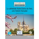 La cathédrale Notre-Dame de Paris, une histoire française: Lektüre mit Audio-Online